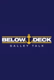 Poster for Below Deck Galley Talk
