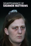 Poster for The Disappearance of Shannon Matthews