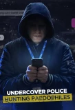 Poster for Undercover Police: Hunting Paedophiles