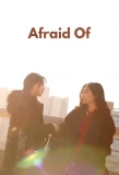 Poster for Afraid Of