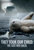 Poster for They Took Our Child: We Got Her Back