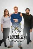 Poster for 3 Scientists Walk Into a Bar