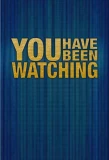 Poster for You Have Been Watching
