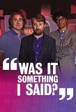 Poster for Was It Something I Said?