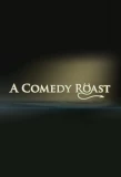 Poster for A Comedy Roast