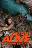 Poster for Get Out Alive with Bear Grylls