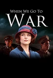 Poster for When We Go to War