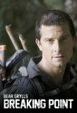 Poster for Bear Grylls: Breaking Point