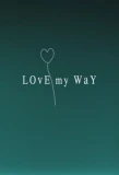 Poster for Love My Way