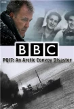 Poster for PQ17: An Arctic Convoy Disaster