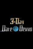 Poster for 3-Day Dare*Devils