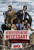 Poster for By Whatever Means Necessary: The Times of Godfather of Harlem