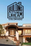 Poster for Building the Dream: Colorado