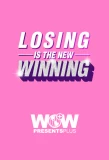 Poster for Losing is the New Winning