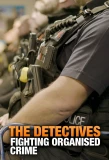 Poster for The Detectives: Fighting Organised Crime