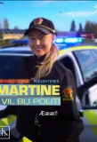 Poster for Martine vil bli politi