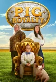 Poster for Pig Royalty