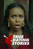 Poster for True Dating Stories