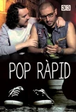Poster for Pop Ràpid
