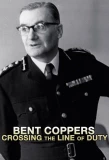 Poster for Bent Coppers: Crossing the Line of Duty