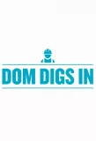 Poster for Dom Digs In