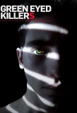 Poster for Green Eyed Killers