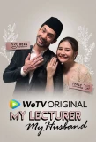Poster for My Lecturer, My Husband