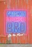 Poster for Frickin Dangerous Bro... On the Road