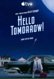 Poster for Hello Tomorrow!