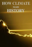 Poster for How Climate Made History