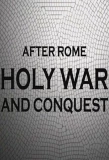 Poster for After Rome: Holy War and Conquest