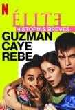 Poster for Élite Historias Breves: Guzmán Caye Rebe