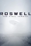 Poster for Roswell: The Final Verdict