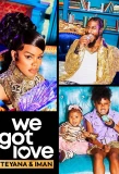 Poster for We Got Love Teyana & Iman
