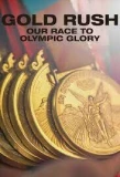 Poster for Gold Rush: Our Race to Olympic Glory