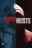 Poster for Super Heists