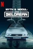 Poster for Myth & Mogul: John DeLorean