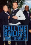 Poster for Call the Bailiffs: Time to Pay Up