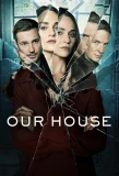 Poster for Our House
