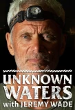 Poster for Unknown Waters with Jeremy Wade