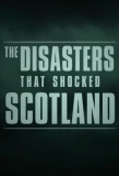 Poster for The Disasters That Shocked Scotland