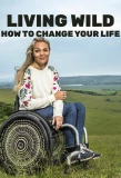 Poster for Living Wild: How to Change Your Life