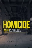 Poster for Homicide with Ron Iddles