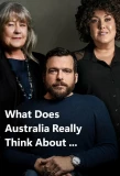 Poster for What Does Australia Really Think About...