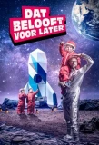 Poster for Dat Belooft voor Later