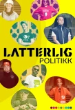 Poster for Latterlig politikk