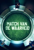 Poster for Match Van De Waarheid