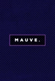 Poster for Mauve.