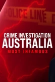 Poster for Crime Investigation Australia: Most Infamous