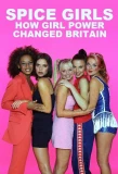 Poster for Spice Girls: How Girl Power Changed Britain